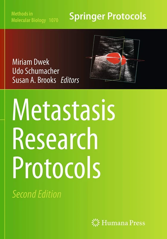 Metastasis Research Protocols: 1070 (Methods in Molecular Biology, 1070)