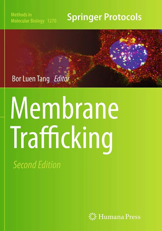 Membrane Trafficking: Second Edition: 1270 (Methods in Molecular Biology)