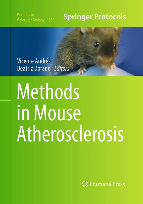 Methods in Mouse Atherosclerosis: 1339 (Methods in Molecular Biology, 1339)