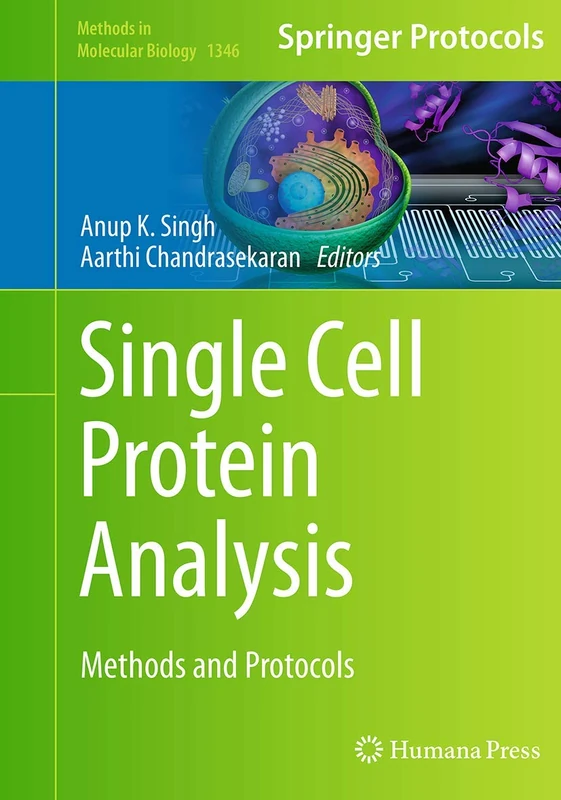 Single Cell Protein Analysis: Methods and Protocols: 1346 (Methods in Molecular Biology, 1346)