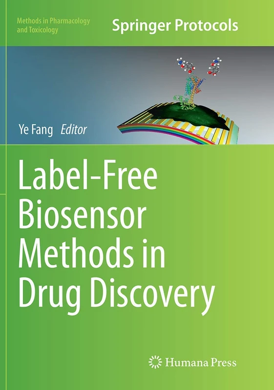 Label-Free Biosensor Methods in Drug Discovery (Methods in Pharmacology and Toxicology)