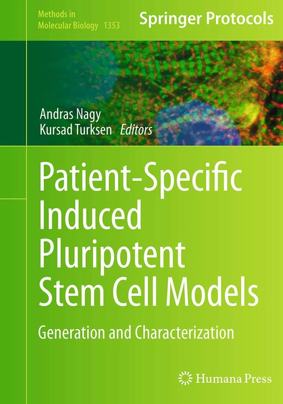 Patient-Specific Induced Pluripotent Stem Cell Models: Generation and Characterization: 1353 (Methods in Molecular Biology, 1353)