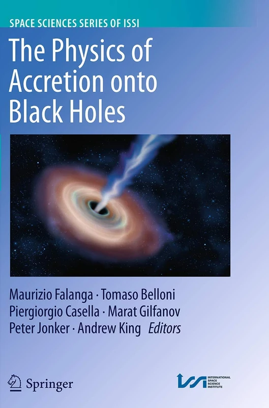 The Physics of Accretion onto Black Holes: 49 (Space Sciences Series of ISSI, 49)