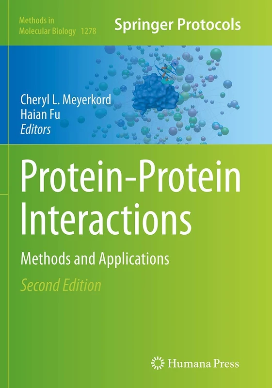 Protein-Protein Interactions: Methods and Applications: 1278 (Methods in Molecular Biology, 1278)