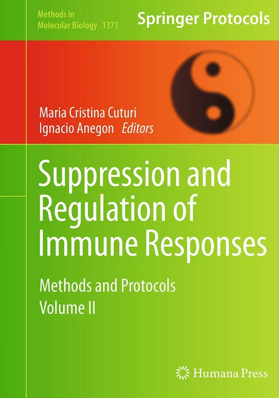 Suppression and Regulation of Immune Responses: Methods and Protocols, Volume II: 1371 (Methods in Molecular Biology, 1371)