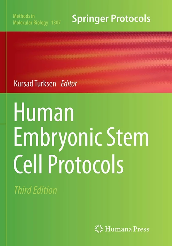 Human Embryonic Stem Cell Protocols: 1307 (Methods in Molecular Biology, 1307)