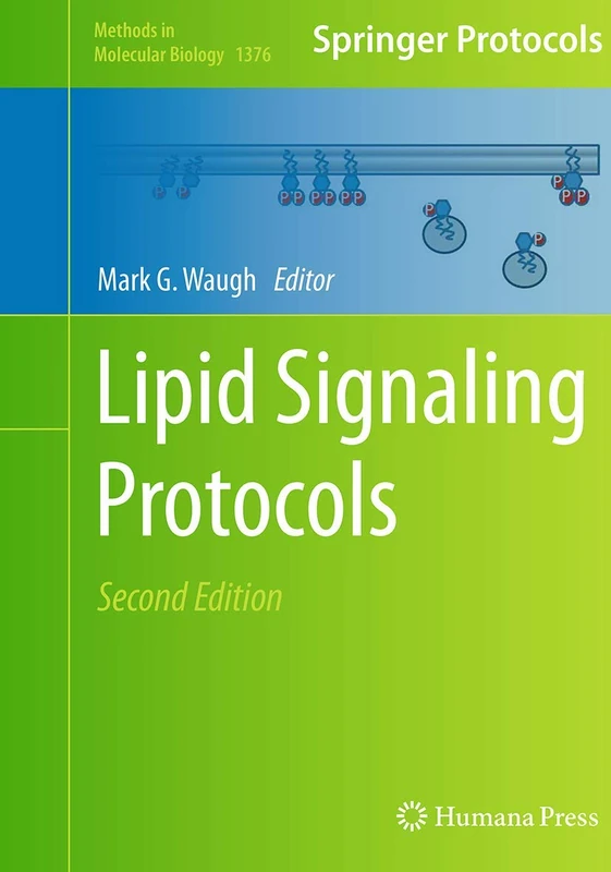 Lipid Signaling Protocols: 1376 (Methods in Molecular Biology, 1376)