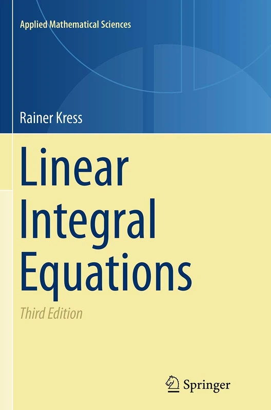 Linear Integral Equations: 82 (Applied Mathematical Sciences, 82)
