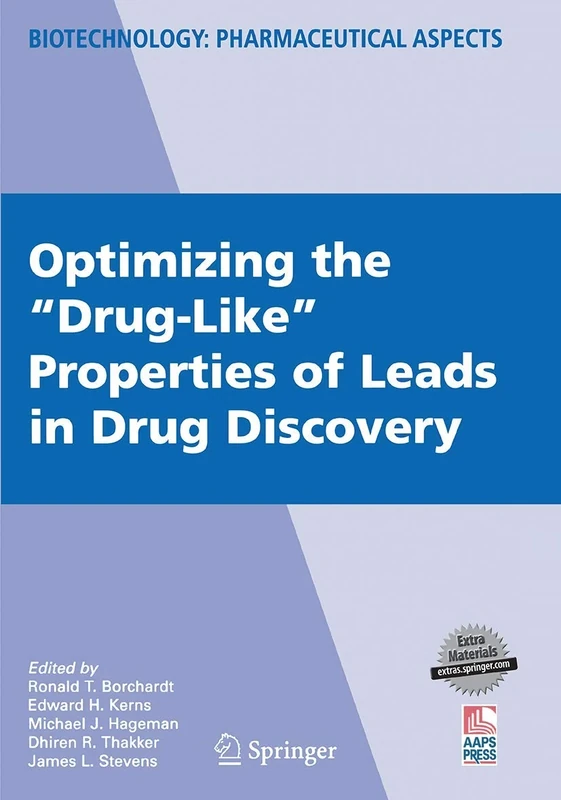 Optimizing the "Drug-Like" Properties of Leads in Drug Discovery: IV (Biotechnology: Pharmaceutical Aspects, IV)