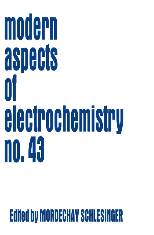 Modeling and Numerical Simulations I: 43 (Modern Aspects of Electrochemistry, 43)