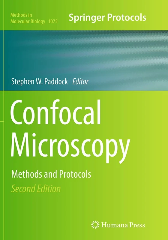 Confocal Microscopy: Methods and Protocols: 1075 (Methods in Molecular Biology, 1075)