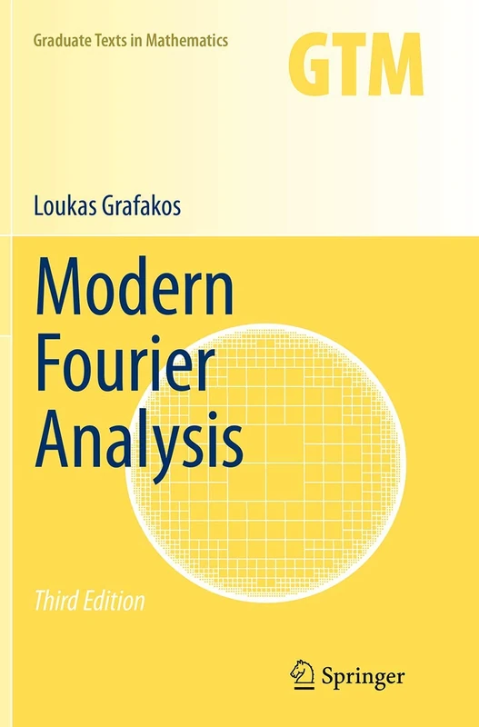 Modern Fourier Analysis: 250 (Graduate Texts in Mathematics, 250)