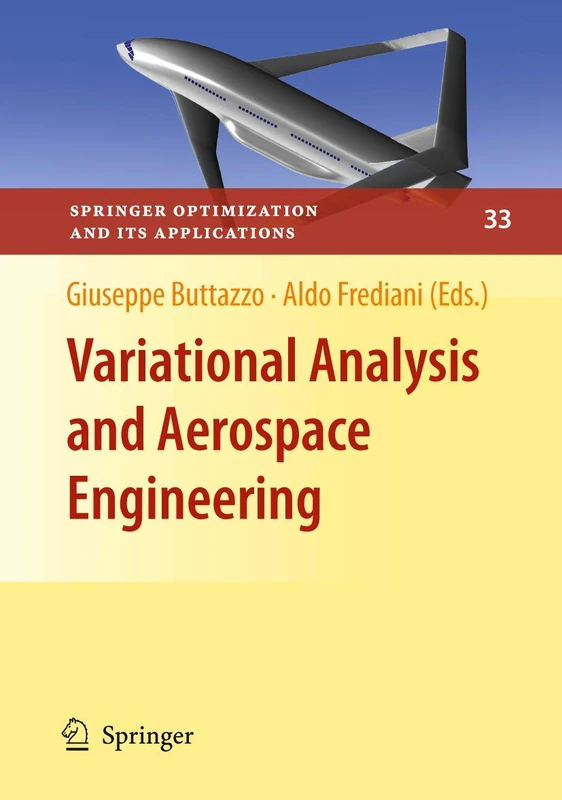 Variational Analysis and Aerospace Engineering: 33 (Springer Optimization and Its Applications, 33)