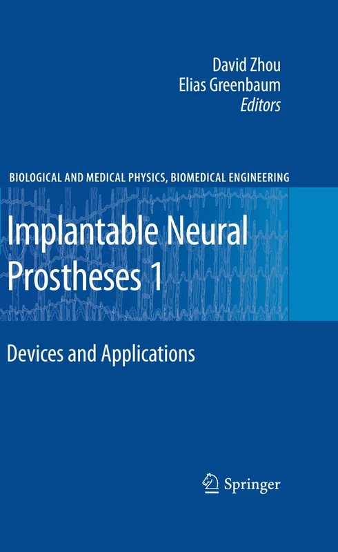 Springer Implantable Neural Prostheses 1: Devices and Applications
