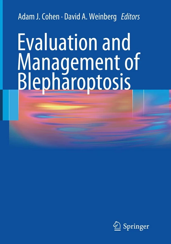 Springer - Evaluation and Management of Blepharoptosis