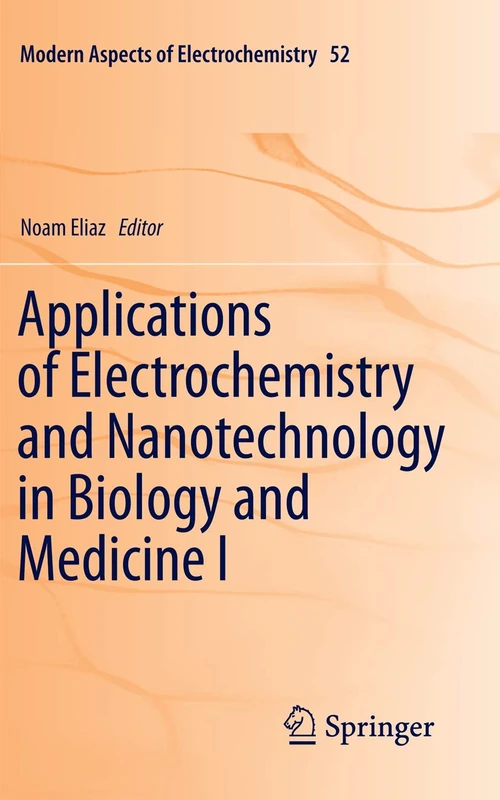 Applications of Electrochemistry and Nanotechnology in Biology and Medicine I: 52 (Modern Aspects of Electrochemistry, 52) - Image 1