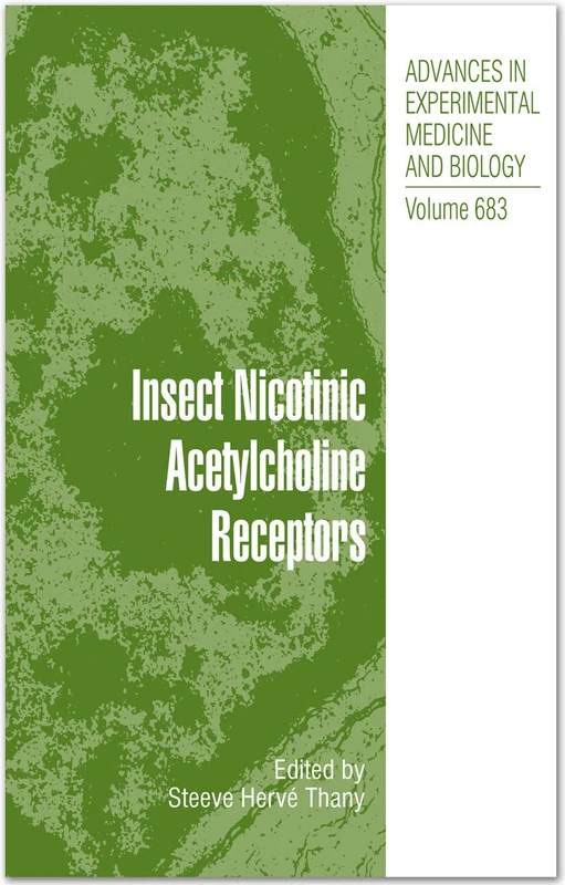Insect Nicotinic Acetylcholine Receptors: 683 (Advances in Experimental Medicine and Biology, 683) - Image 1