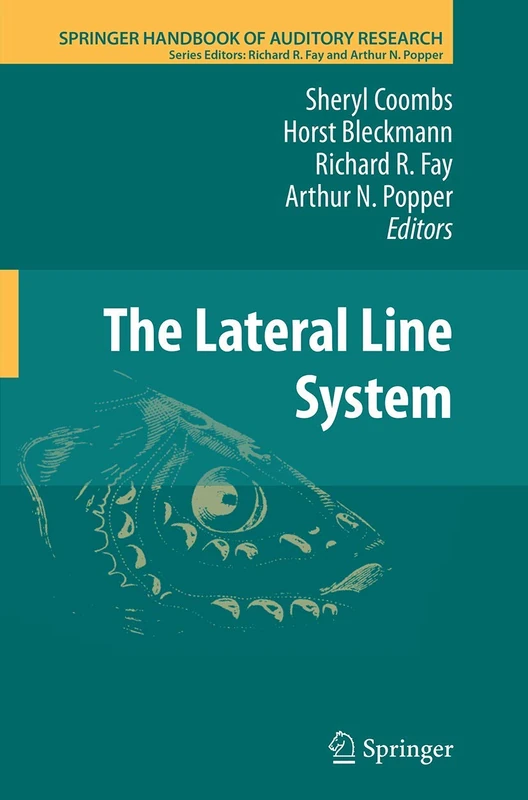 The Lateral Line System: 48 (Springer Handbook of Auditory Research, 48)