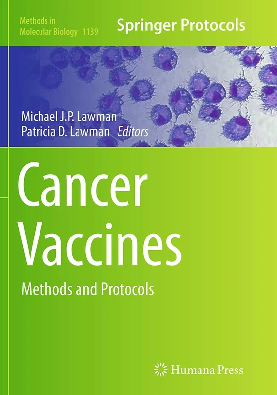 Cancer Vaccines: Methods and Protocols: 1139 (Methods in Molecular Biology, 1139)