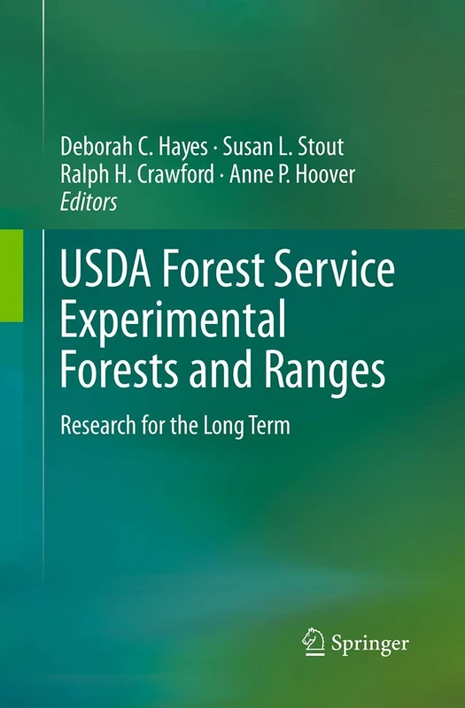 USDA Forest Service Experimental Forests and Ranges: Research for the Long Term