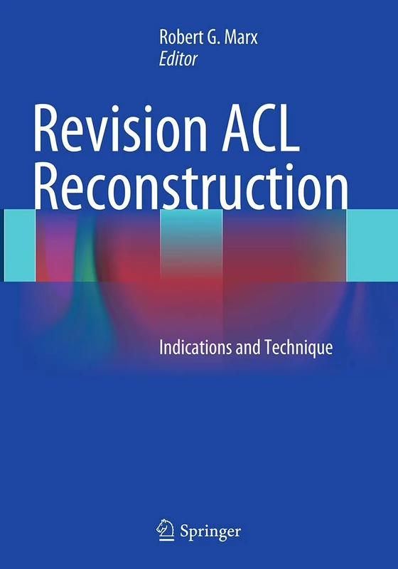 Revision ACL Reconstruction: Indications and Technique