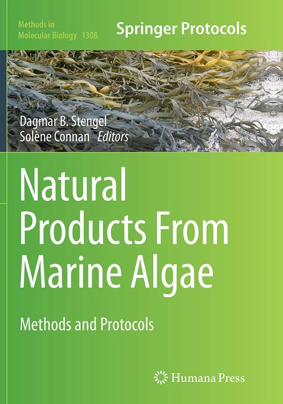 Natural Products From Marine Algae: Methods and Protocols: 1308 (Methods in Molecular Biology, 1308)
