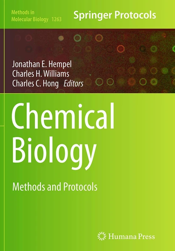 Chemical Biology: Methods and Protocols: 1263 (Methods in Molecular Biology, 1263)