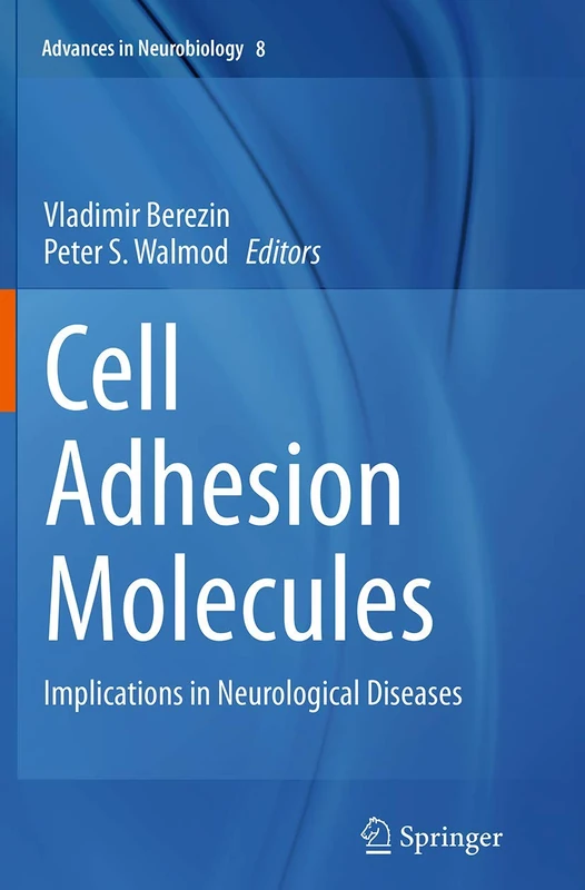 Cell Adhesion Molecules: Implications in Neurological Diseases: 8 (Advances in Neurobiology)