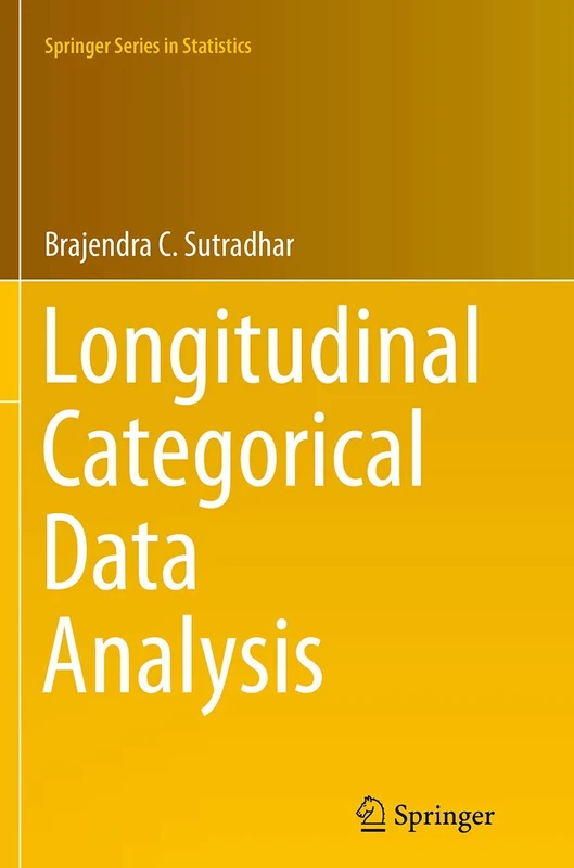 Longitudinal Categorical Data Analysis (Springer Series in Statistics)