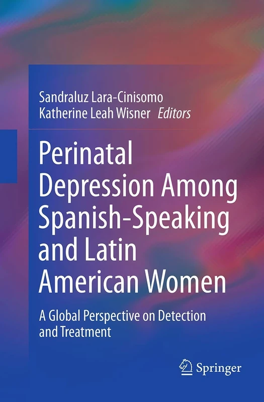 Perinatal Depression among Spanish-Speaking and Latin American Women: A Global Perspective on Detection and Treatment
