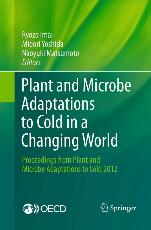 Plant and Microbe Adaptations to Cold in a Changing World: Proceedings from Plant and Microbe Adaptations to Cold 2012 - Image 1
