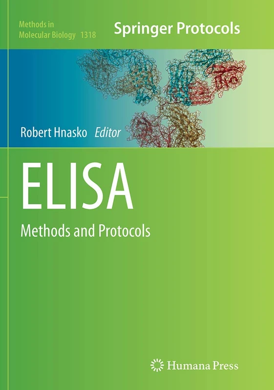 ELISA: Methods and Protocols: 1318 (Methods in Molecular Biology, 1318)