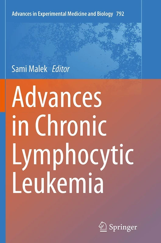 Springer - Advances in Chronic Lymphocytic Leukemia, Vol 792
