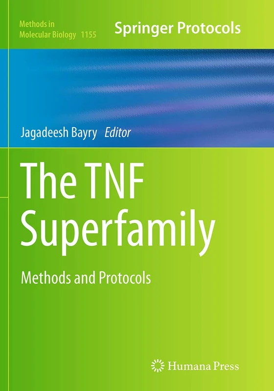 The TNF Superfamily: Methods and Protocols: 1155 (Methods in Molecular Biology, 1155)
