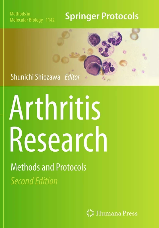 Arthritis Research: Methods and Protocols: 1142 (Methods in Molecular Biology, 1142)