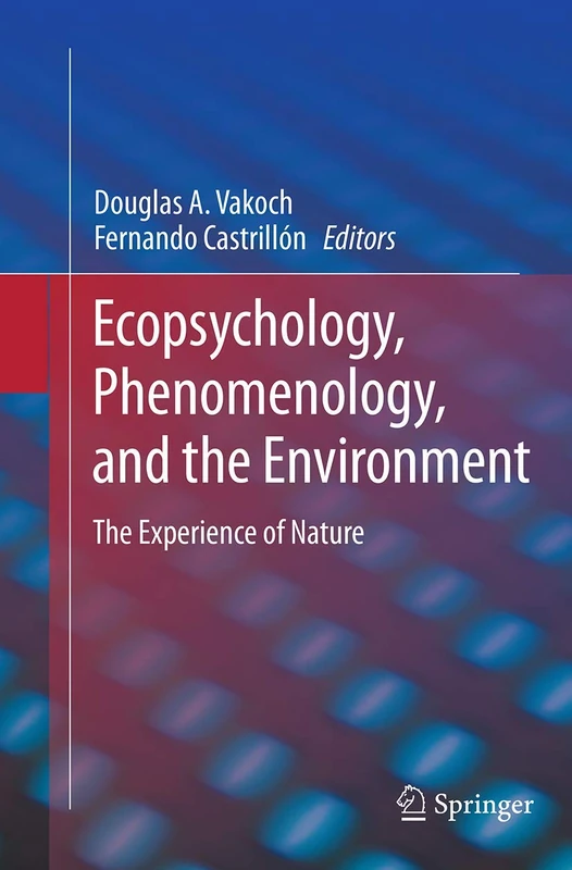 Ecopsychology, Phenomenology, and the Environment: The Experience of Nature