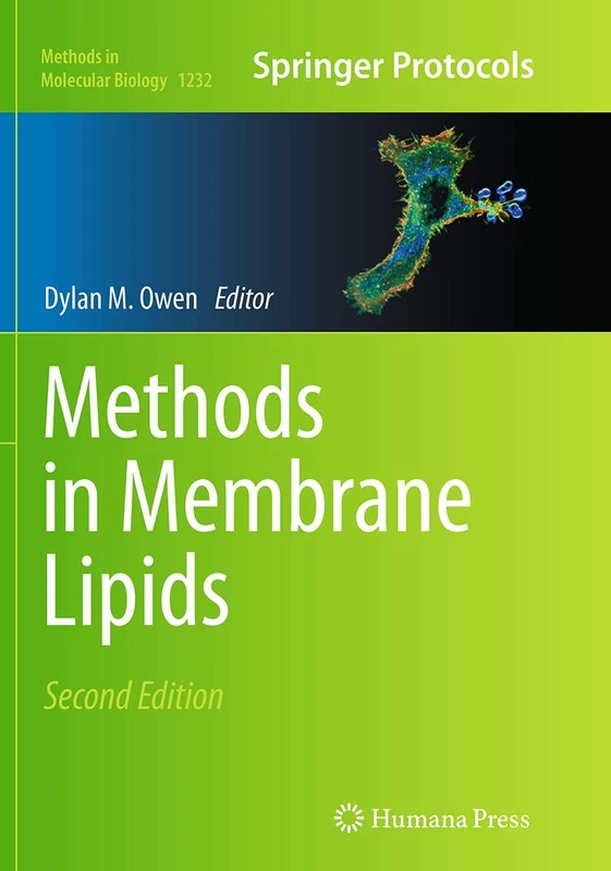 Methods in Membrane Lipids: 1232 (Methods in Molecular Biology, 1232)