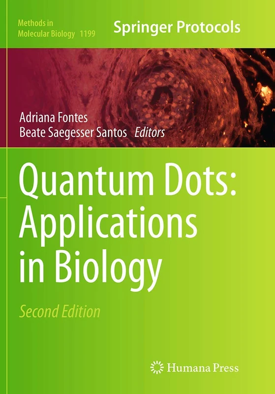 Quantum Dots: Applications in Biology: 1199 (Methods in Molecular Biology, 1199)
