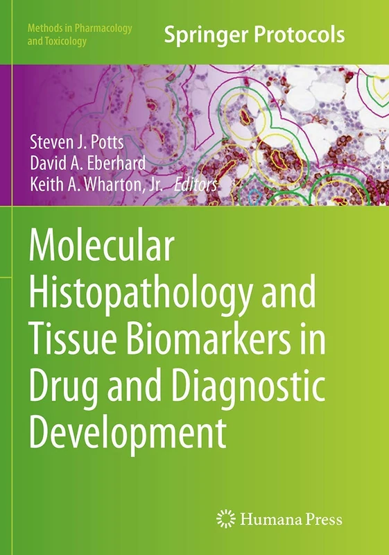 Molecular Histopathology and Tissue Biomarkers in Drug and Diagnostic Development (Methods in Pharmacology and Toxicology)