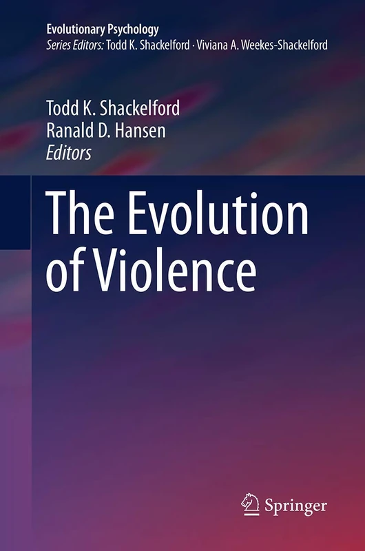 The Evolution of Violence (Evolutionary Psychology)