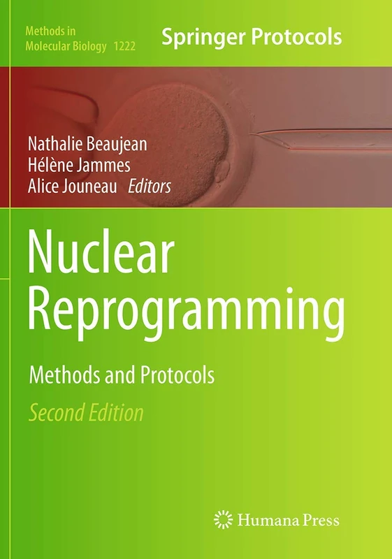 Nuclear Reprogramming: Methods and Protocols: 1222 (Methods in Molecular Biology, 1222)