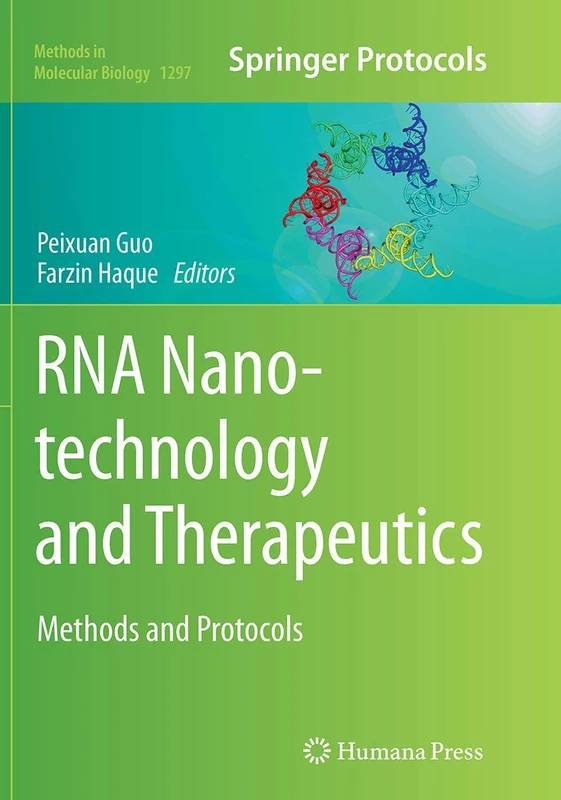 RNA Nanotechnology and Therapeutics: Methods and Protocols: 1297 (Methods in Molecular Biology, 1297)