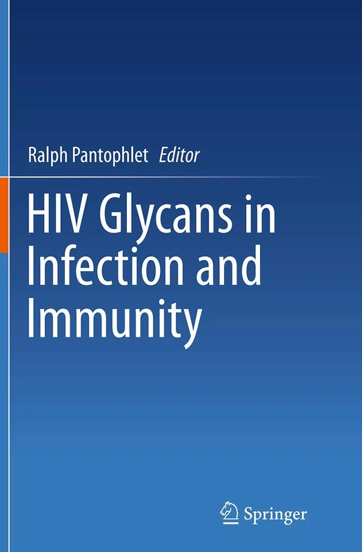 HIV Glycans in Infection and Immunity