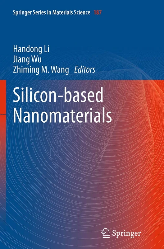 Silicon-based Nanomaterials: 187 (Springer Series in Materials Science, 187) - Image 1