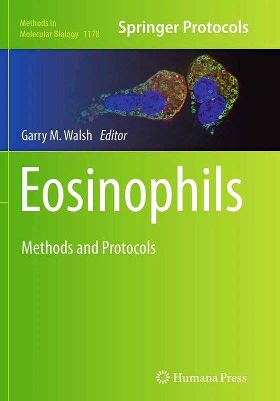 Eosinophils: Methods and Protocols: 1178 (Methods in Molecular Biology, 1178)