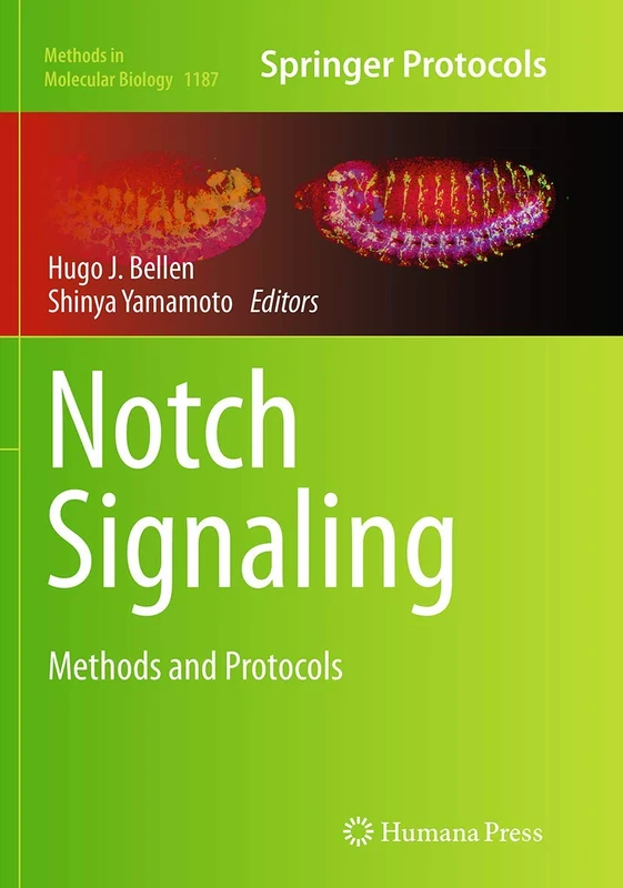 Notch Signaling: Methods and Protocols: 1187 (Methods in Molecular Biology, 1187)