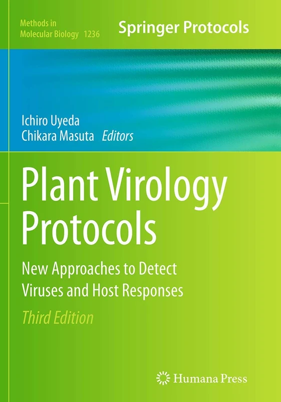 Plant Virology Protocols: New Approaches to Detect Viruses and Host Responses: 1236 (Methods in Molecular Biology, 1236)