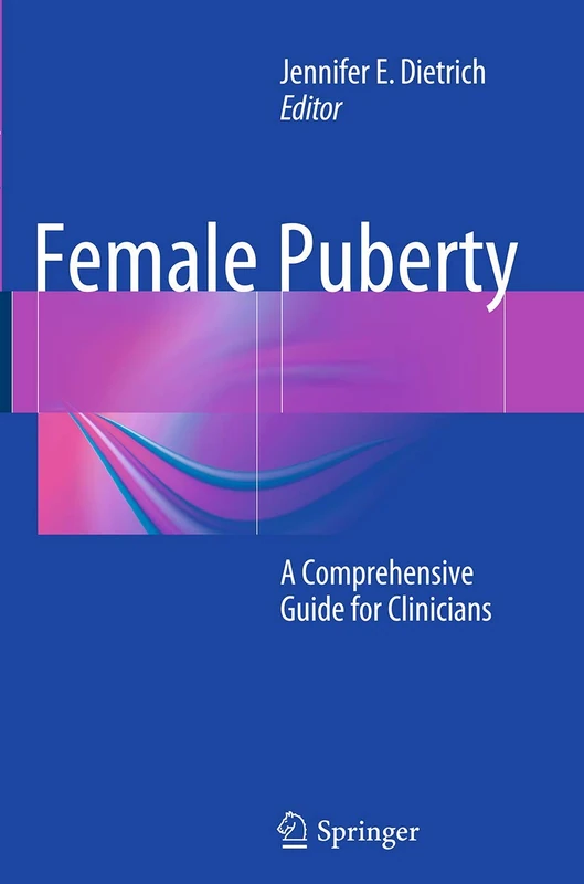 Female Puberty: A Comprehensive Guide for Clinicians