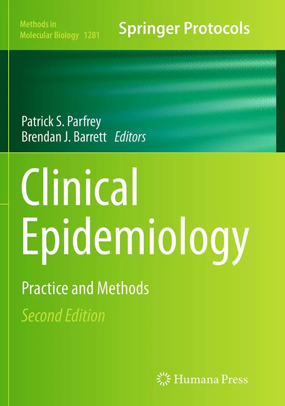 Clinical Epidemiology: Practice and Methods: 1281 (Methods in Molecular Biology, 1281)