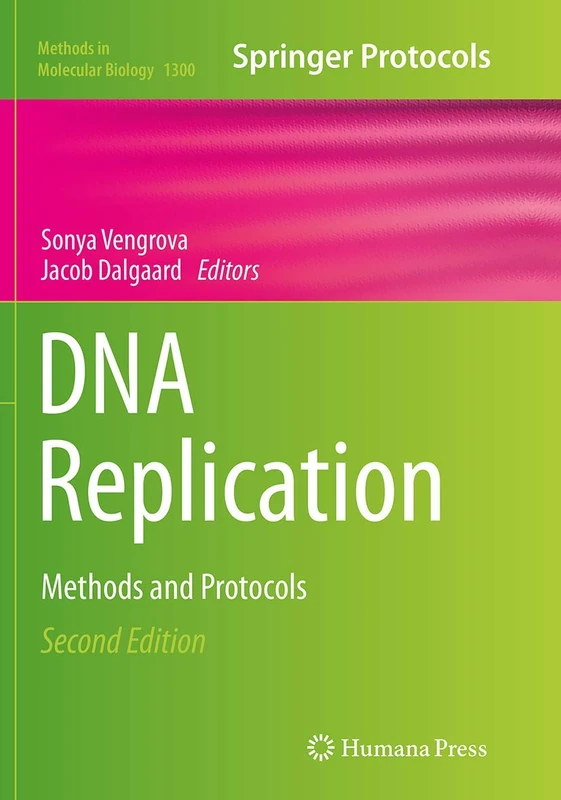DNA Replication: Methods and Protocols: 1300 (Methods in Molecular Biology, 1300)